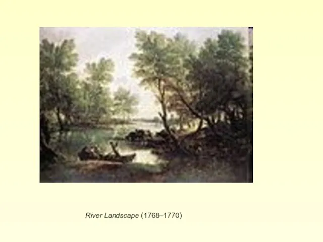 River Landscape (1768–1770)