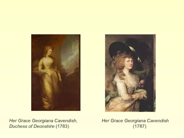 Her Grace Georgiana Cavendish, Her Grace Georgiana Cavendish Duchess of Deonshire (1783) (1787)