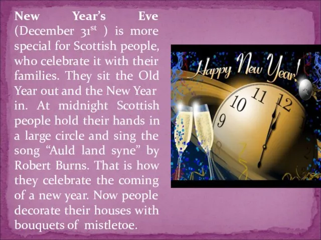 New Year’s Eve (December 31st ) is more special for Scottish