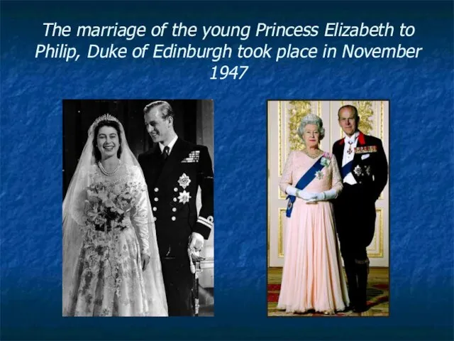 The marriage of the young Princess Elizabeth to Philip, Duke of