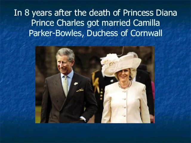 In 8 years after the death of Princess Diana Prince Charles