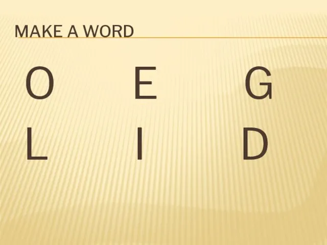 Make a word O E G L I D