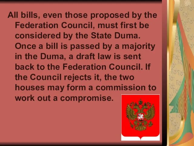 All bills, even those proposed by the Federation Council, must first