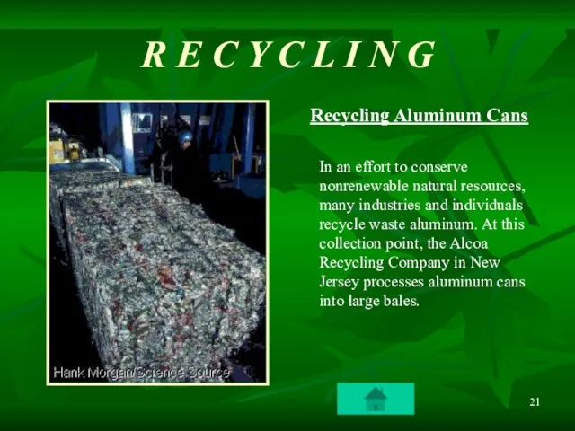 R E C Y C L I N G Recycling Aluminum