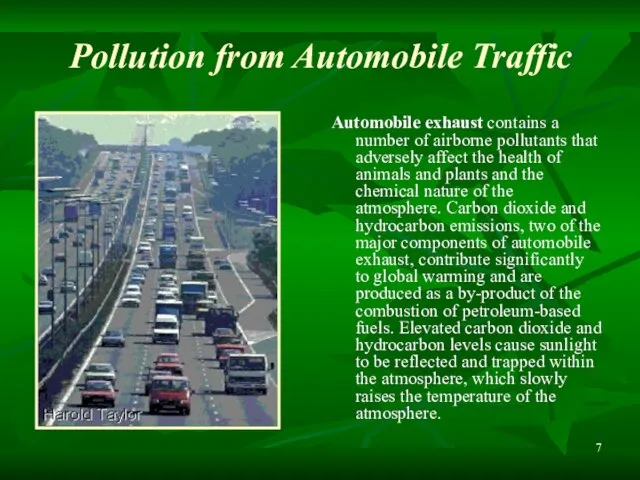 Pollution from Automobile Traffic Automobile exhaust contains a number of airborne