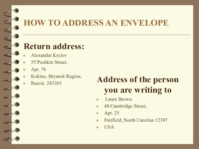 HOW TO ADDRESS AN ENVELOPE Return address: Alexander Krylov 55 Pushkin