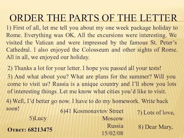 ORDER the parts of the letter 6)41 Kosmonavtov Street Moscow Russia