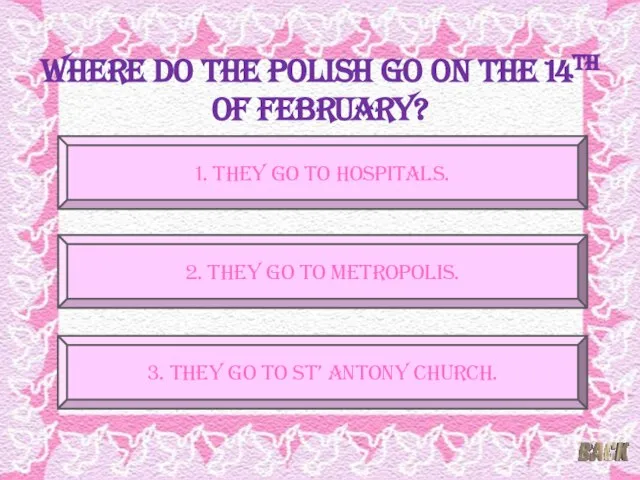 Where do the Polish go on the 14th of February? 2.