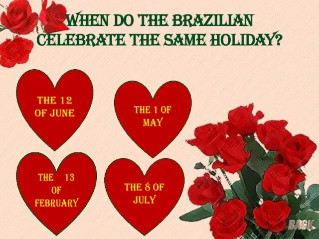 When do the Brazilian celebrate the same holiday?