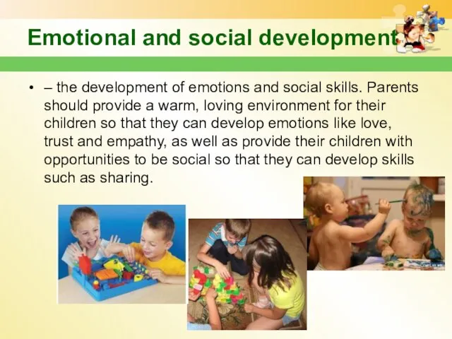 Emotional and social development – the development of emotions and social