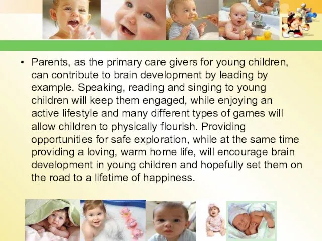 Parents, as the primary care givers for young children, can contribute