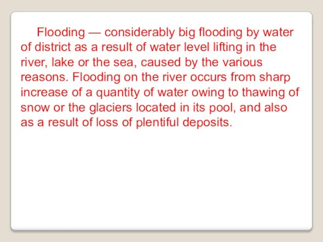 Flooding — considerably big flooding by water of district as a