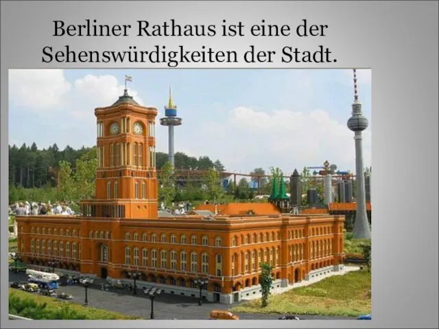 Berliner Rathaus ist eine der Sehenswürdigkeiten der Stadt.