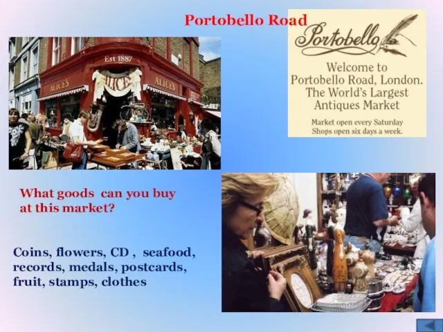 Portobello Road Coins, flowers, CD , seafood, records, medals, postcards, fruit,