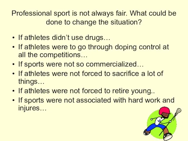 Professional sport is not always fair. What could be done to