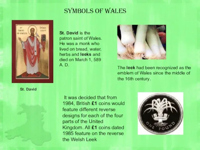 Symbols of Wales St. David St. David is the patron saint