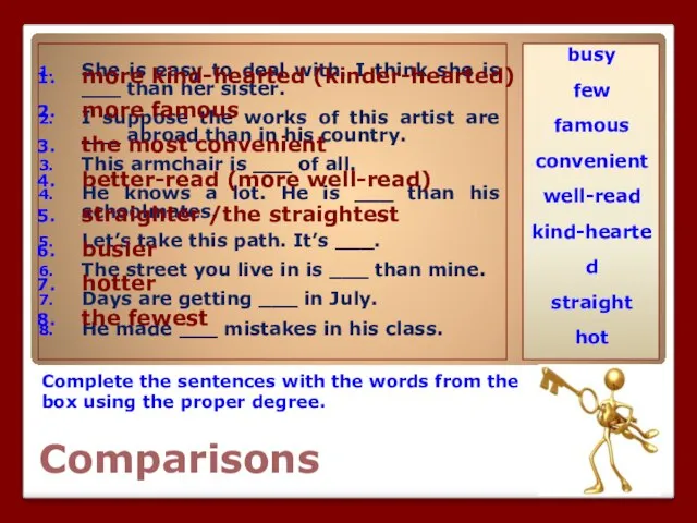 Comparisons Complete the sentences with the words from the box using