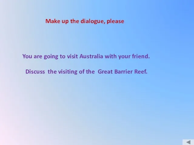 You are going to visit Australia with your friend. Discuss the