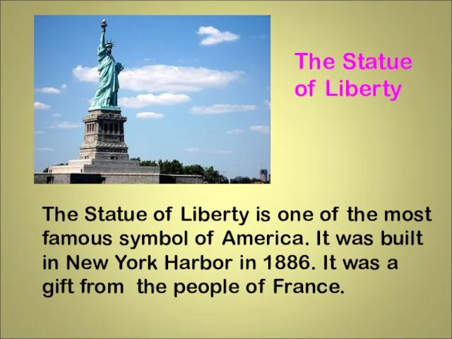 The Statue of Liberty The Statue of Liberty is one of