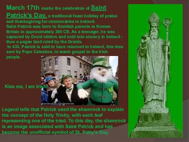 March 17th marks the celebration of Saint Patrick's Day, a traditional