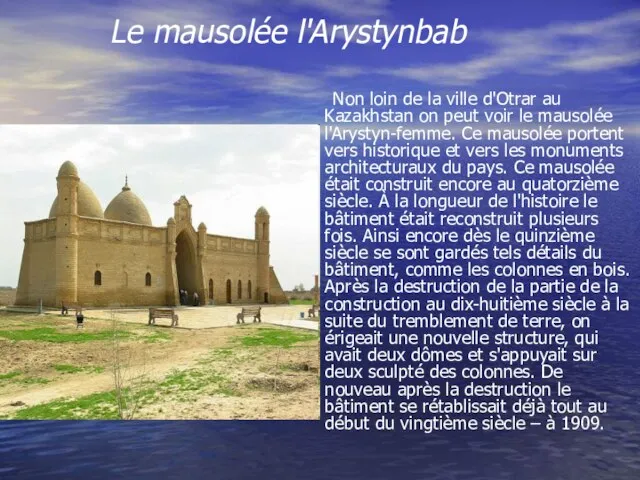 Le mausolée l'Arystynbab Non loin de la ville d'Otrar au Kazakhstan