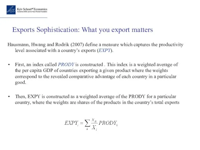 Exports Sophistication: What you export matters Hausmann, Hwang and Rodrik (2007)