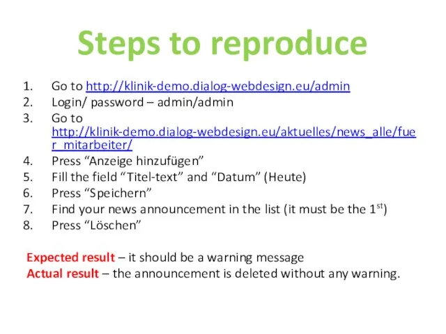 Steps to reproduce Go to http://klinik-demo.dialog-webdesign.eu/admin Login/ password – admin/admin Go