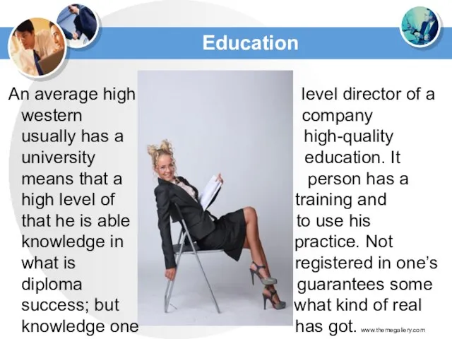 Education An average high level director of a western company usually