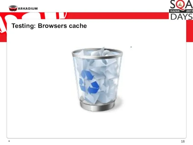 * Testing: Browsers cache