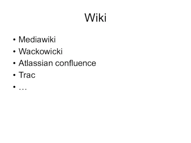 Wiki Mediawiki Wackowicki Atlassian confluence Trac …