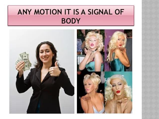Any motion it is a signal of body