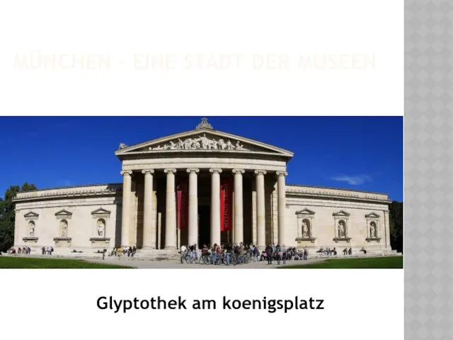 München - eine Stadt der Museen Glyptothek am koenigsplatz