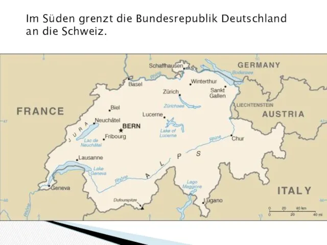 Im Süden grenzt die Bundesrepublik Deutschland an die Schweiz.