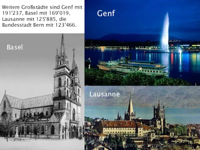 Weitere Großstädte sind Genf mit 191'237, Basel mit 169'019, Lausanne mit