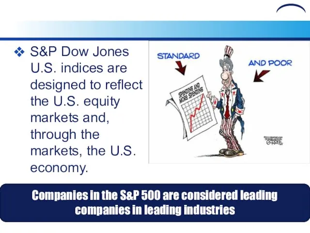 S&P Dow Jones U.S. indices are designed to reflect the U.S.