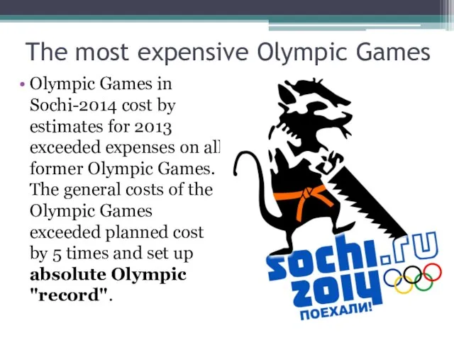 The most expensive Olympic Games Olympic Games in Sochi-2014 cost by