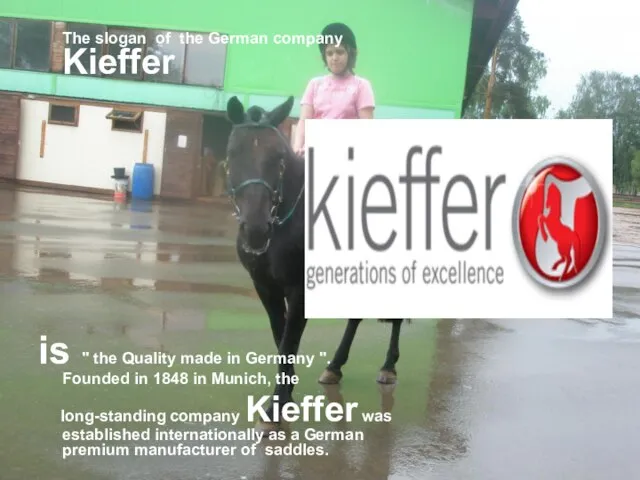 The slogan of the German company Kieffer is " the Quality