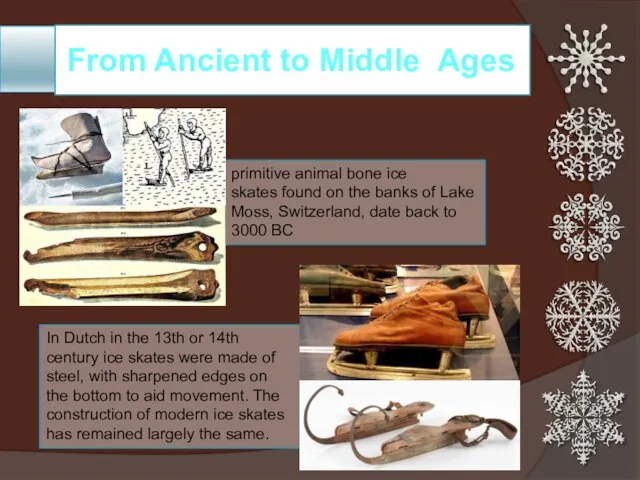 From Ancient to Middle Ages primitive animal bone ice skates found
