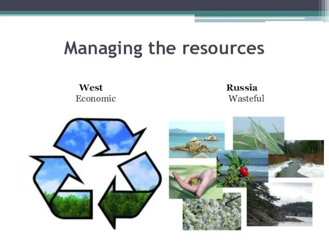 Managing the resources West Economic Russia Wasteful