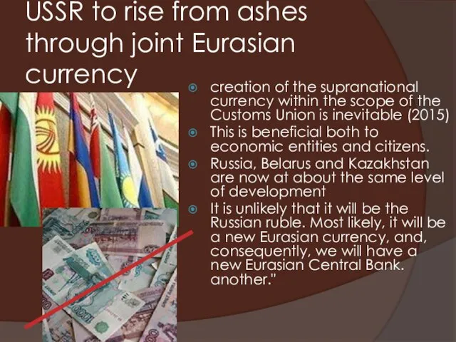 USSR to rise from ashes through joint Eurasian currency creation of