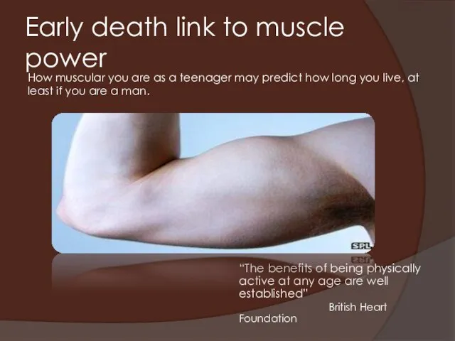 Early death link to muscle power “The benefits of being physically