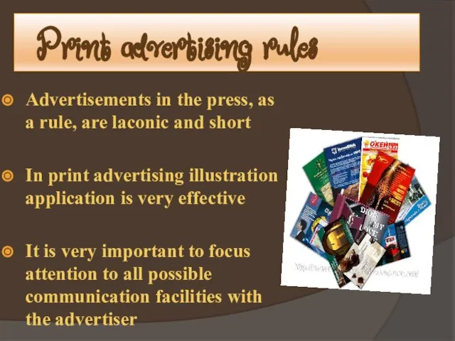 Print advertising rules Advertisements in the press, as a rule, are