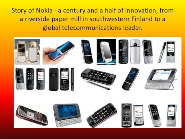 Story of Nokia - a century and a half of innovation,