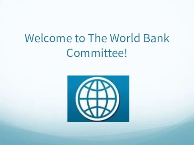 Welcome to The World Bank Committee!