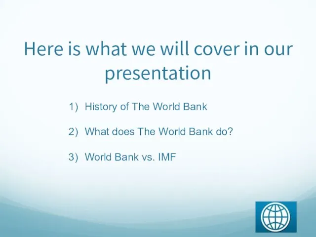 Here is what we will cover in our presentation History of