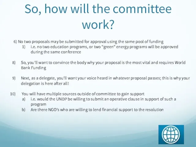 So, how will the committee work? 6) No two proposals may