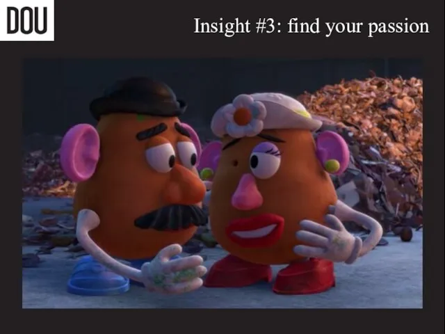 Insight #3: find your passion