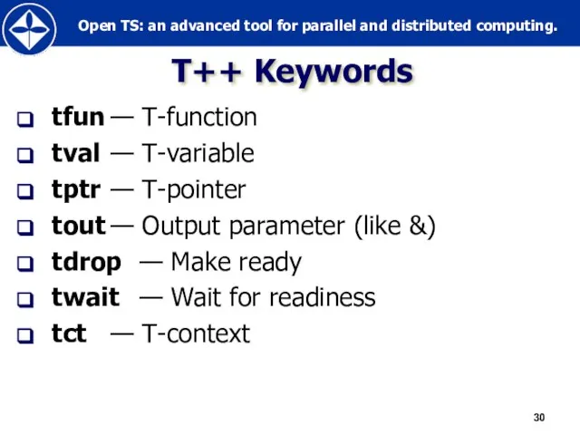 Т++ Keywords tfun — Т-function tval — Т-variable tptr — Т-pointer