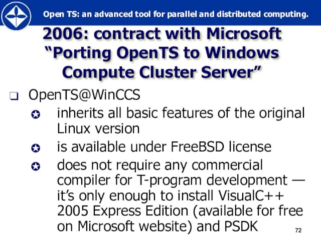 2006: contract with Microsoft “Porting OpenTS to Windows Compute Cluster Server”