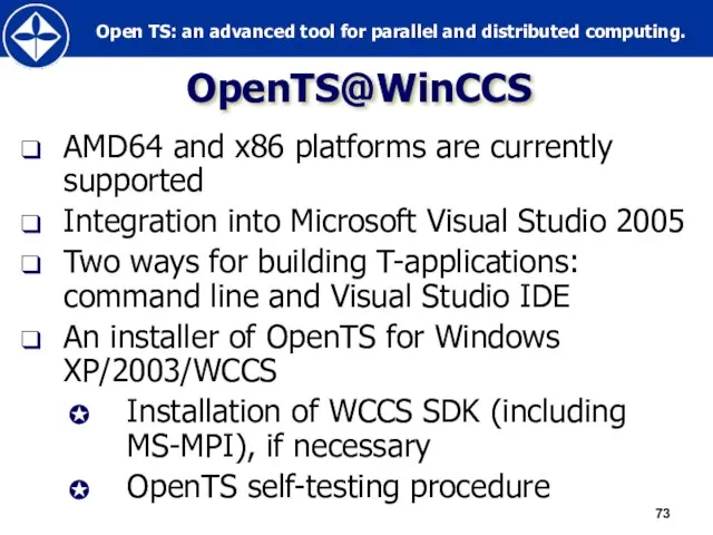 OpenTS@WinCCS AMD64 and x86 platforms are currently supported Integration into Microsoft